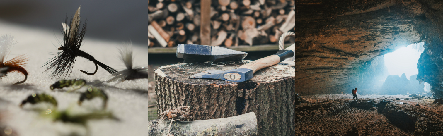 Flyfishing flies -->Hatchets on wood stump -->Person in cavern